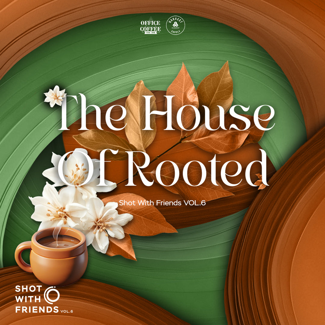 Shot with Friends Vol.6 - The House of Rooted